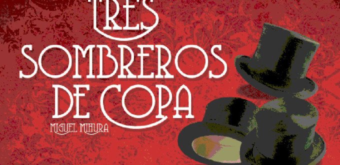 Resumen Tres sombreros de copa